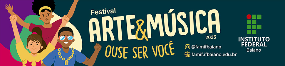Festival de Arte e Música do IF Baiano 2025.