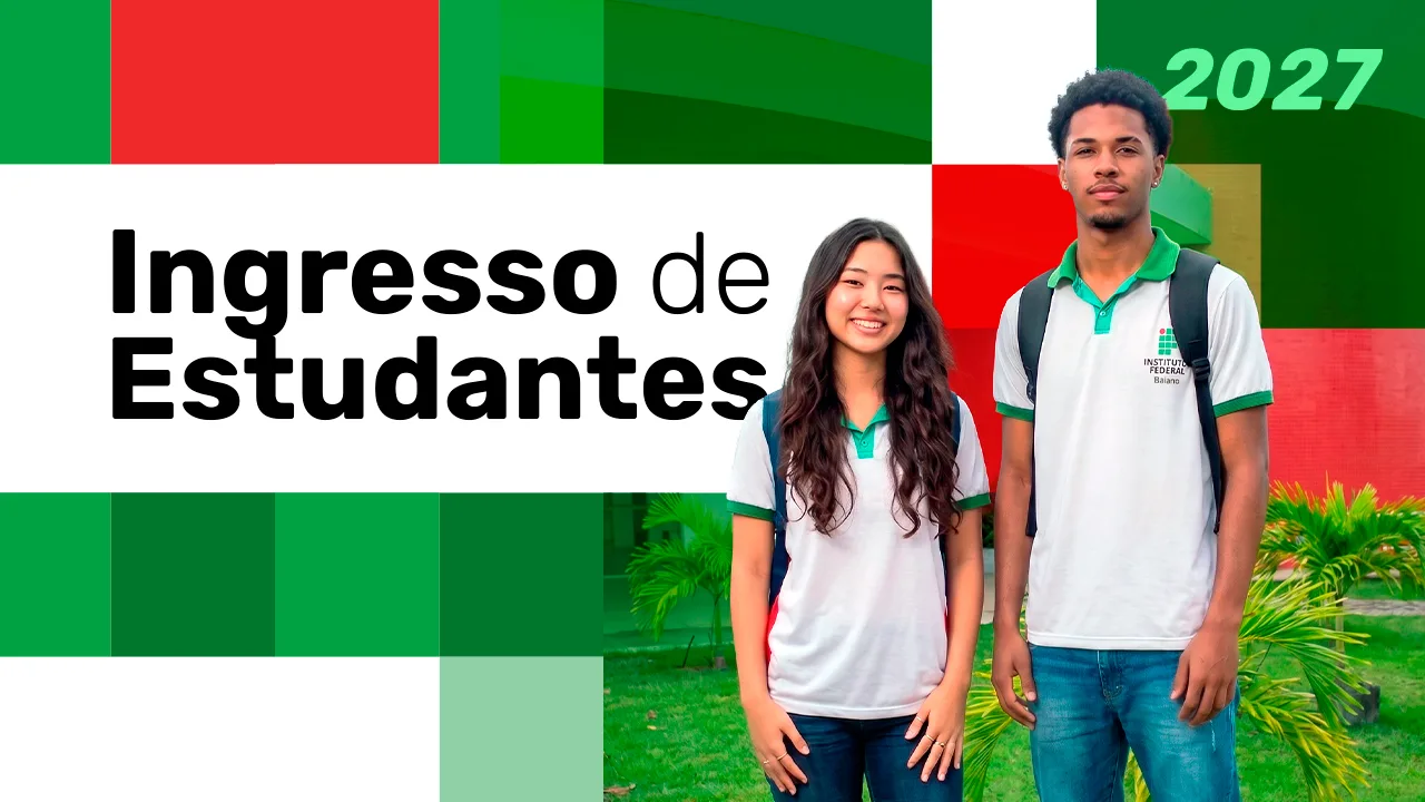 Banner de ingresso de estudantes 2027 do Instituto Federal Baiano, com dois estudantes usando uniforme e mochila.